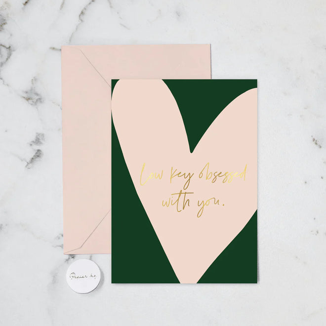 Low Key Obsessed With You Card